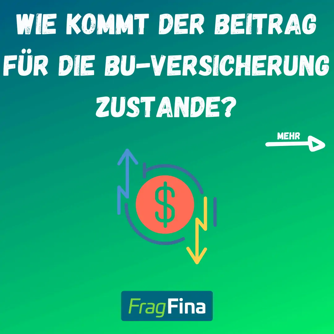 Wie kommen die Kosten einer BU zustande?