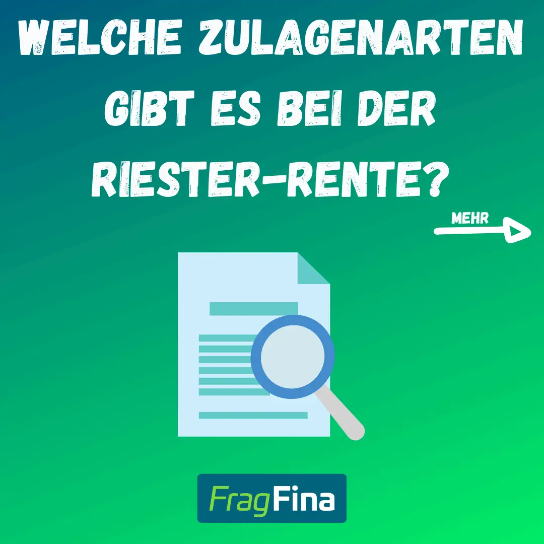 Zulagenarten in der Riester-Rente