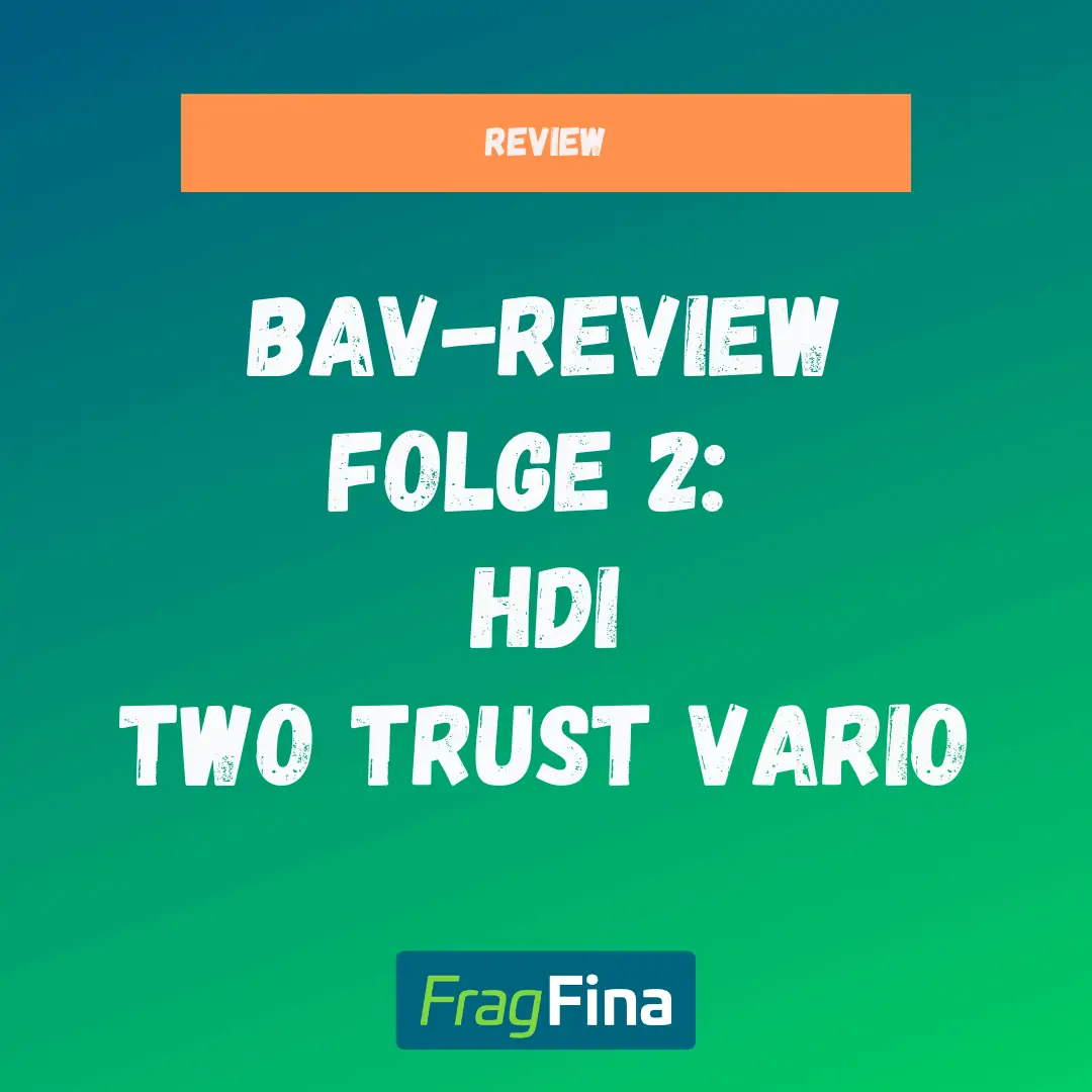 bAV Review Folge 2 HDI Two Trust Vario im Test