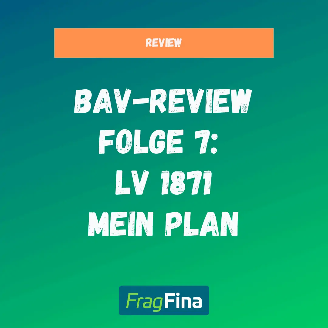 bAV Review Folge 7 LV 1871 Mein Plan im Test