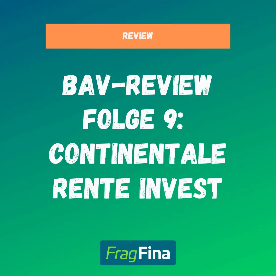 bAV Review Folge 9 Continentale Rente Invest im Test