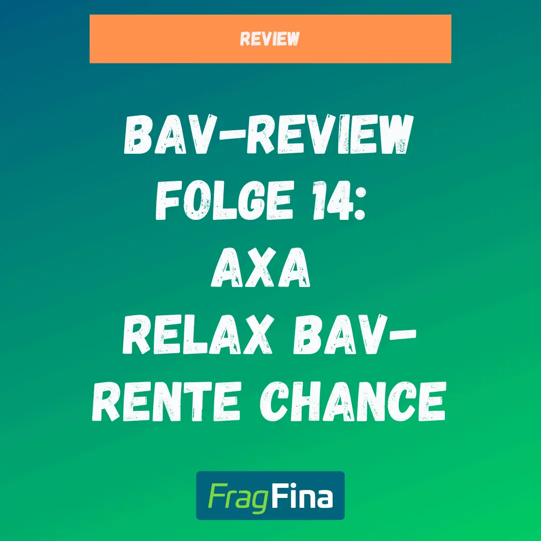 bAV Review Folge 14 AXA Relax bAVRente Chance im Test