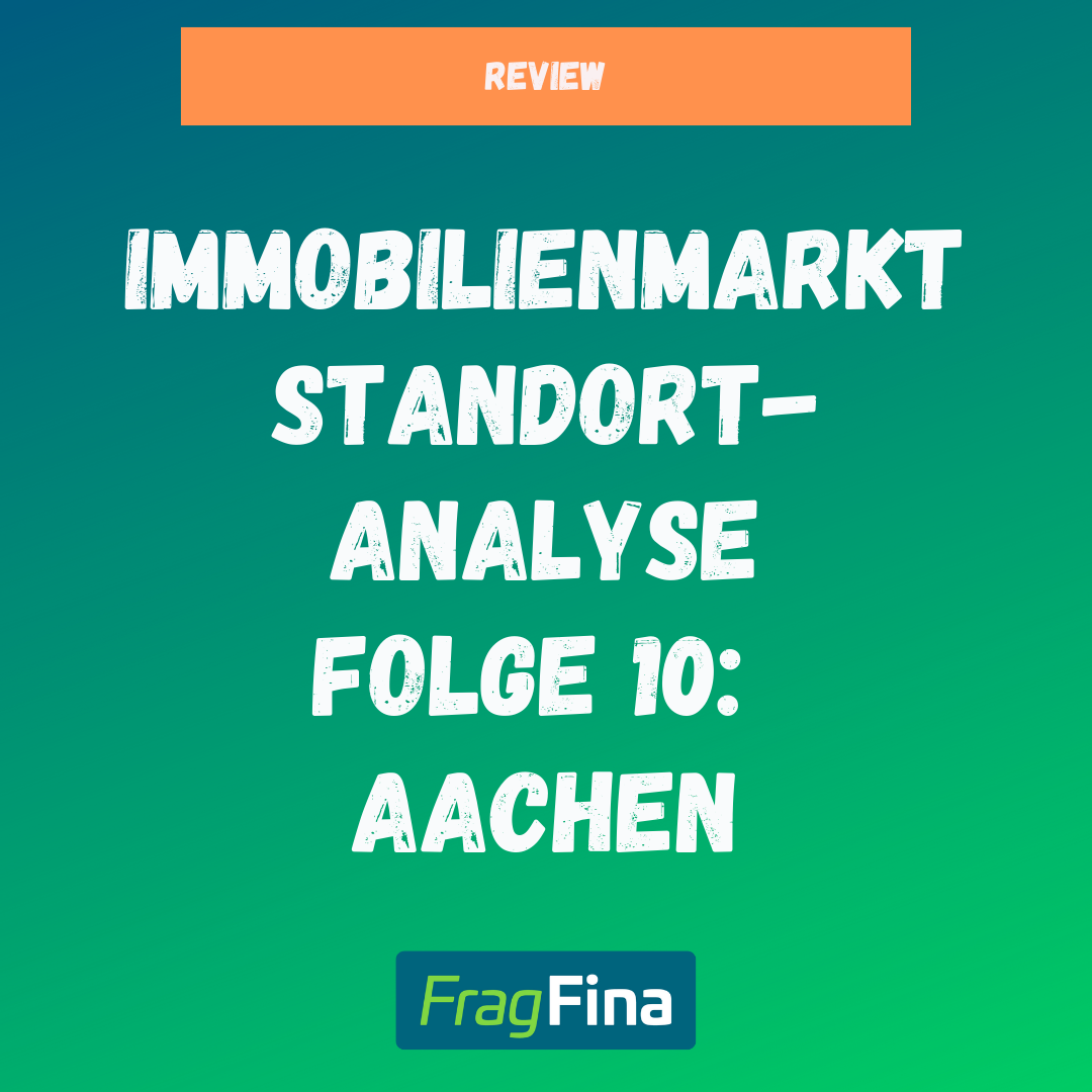 Immobilienmarkt Standortanalyse Aachen