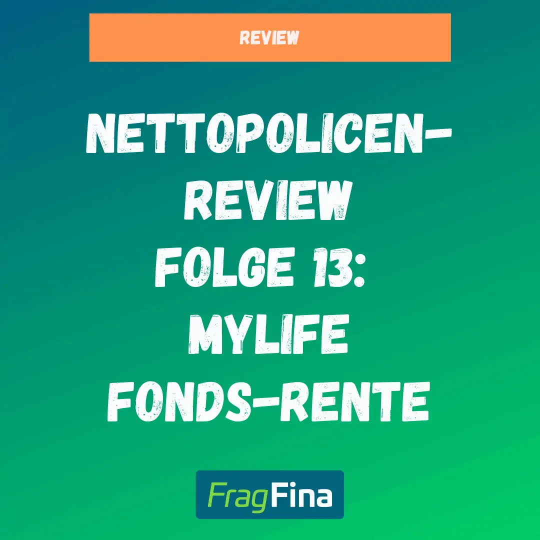 Die Nettopolice der Mylife Fondsrente im Test