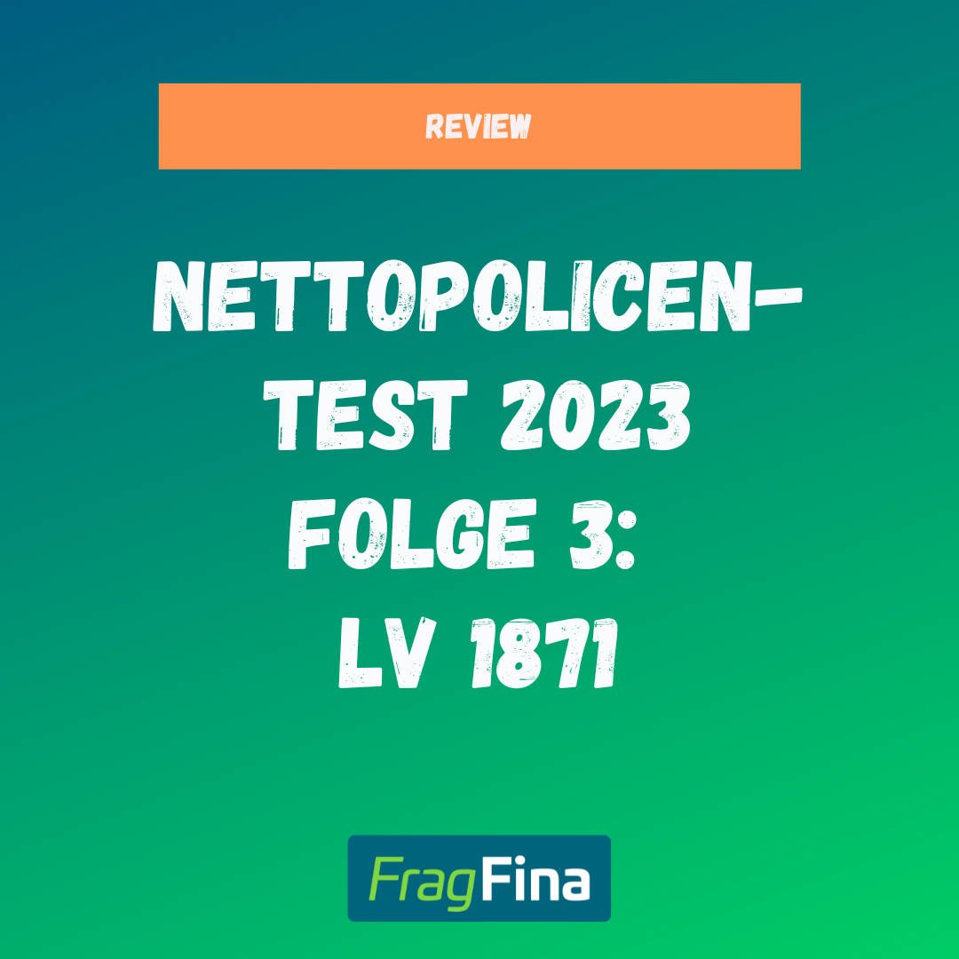 Nettopolicen Test 2023 Folge 3 LV 1871