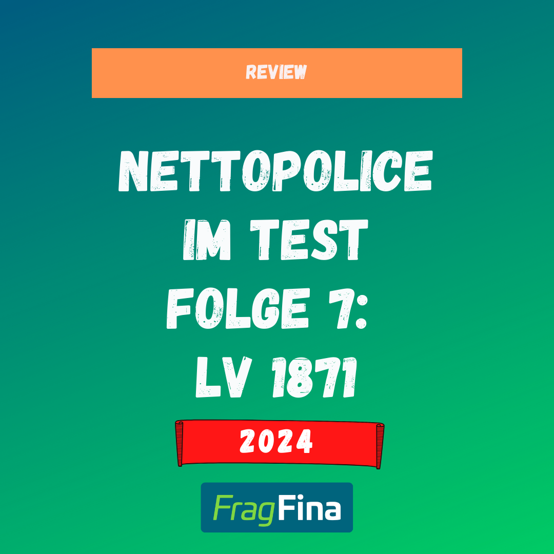 Nettopolicen Test Folge 7 LV 1871 2024